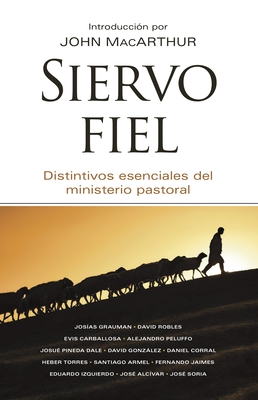 Immagine del venditore per Siervo Fiel: Distintivos Esenciales del Ministerio Pastoral. (Paperback or Softback) venduto da BargainBookStores