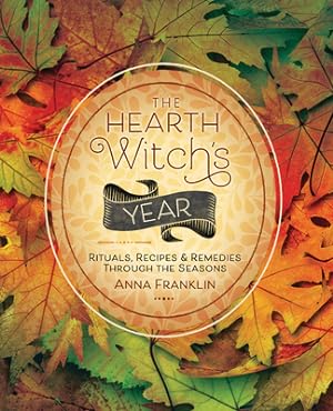 Immagine del venditore per The Hearth Witch's Year: Rituals, Recipes & Remedies Through the Seasons (Paperback or Softback) venduto da BargainBookStores