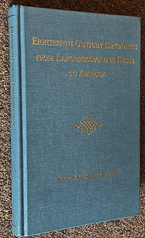 Bild des Verkufers fr Eighteenth Century Emigrants from Langenselbold in Hesse to America zum Verkauf von DogStar Books