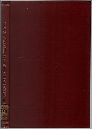 Imagen del vendedor de The Lakes-to-the-Gulf Deep Waterway: A Study of the Proposed Channel, Terminals, Water Craft, Freight Movement, and Rail and Boat Rates a la venta por Between the Covers-Rare Books, Inc. ABAA