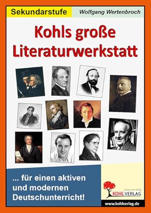 Kohls große Literaturwerkstatt Für einen aktiven und modernen Unterricht