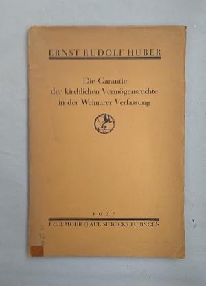 Seller image for Die Garantie der kirchlichen Vermgensrechte in der Weimarer Verfassung. Zwei Abhandlungen zum Problem der Auseinandersetzung von Staat und Kirche. for sale by Wissenschaftl. Antiquariat Th. Haker e.K