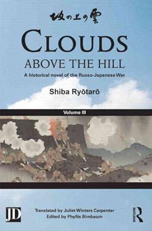 Bild des Verkufers fr Clouds Above the Hill : A Historical Novel of the Russo-Japanese War zum Verkauf von GreatBookPrices