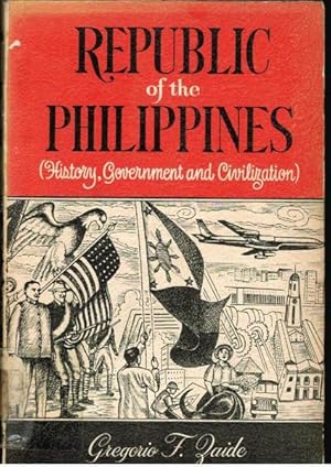 Seller image for The Republic of the Philippines: History, Government and Civilization for sale by Goulds Book Arcade, Sydney