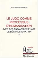 Image du vendeur pour Le Judo Comme Processus D'humanisation mis en vente par RECYCLIVRE