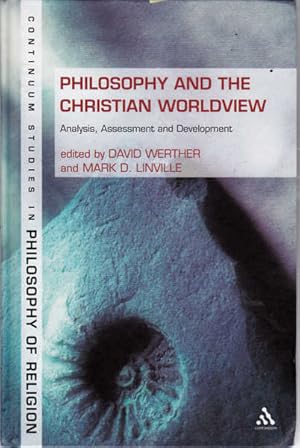 Immagine del venditore per Philosophy and the Christian Worldview: Analysis, Assessment and Development venduto da Goulds Book Arcade, Sydney