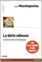 Immagine del venditore per La Dette Odieuse : Les Leons De La Crise Grecque venduto da RECYCLIVRE
