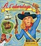 Seller image for A L'abordage ! : Les Femmes Pirates for sale by RECYCLIVRE