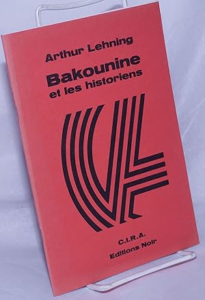 Bild des Verkufers fr Michel Bakounine et les Historiens: Un aperu historiographique zum Verkauf von Bolerium Books Inc.