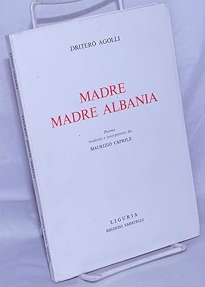 Image du vendeur pour Madre Madre Albania. Poema tradotto e interpretato da Maurizio Caprile mis en vente par Bolerium Books Inc.