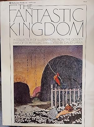 Seller image for The Fantastic Kingdom a Collection of Illustrations from the Golden Age of Storytelling for sale by The Book House, Inc.  - St. Louis