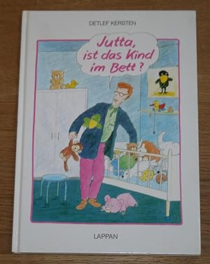 Jutta, ist das Kind im Bett?