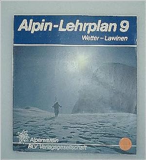 Wetter, Lawinen (Alpin-Lehrplan, Bd.9)