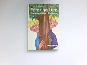 Bild des Verkufers fr Fritz und Lutz die bermtigen Zwillinge : [Ill.: Sepp Arnemann] zum Verkauf von Antiquariat Buchhandel Daniel Viertel