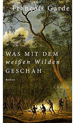 Immagine del venditore per Was mit dem weien Wilden geschah: Roman venduto da Antiquariat Buchhandel Daniel Viertel