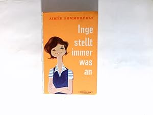 Seller image for Inge stellt immer was an. Aus d. Norweg. bertr. von Marg. Petersen-Heilandt. for sale by Antiquariat Buchhandel Daniel Viertel