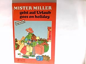 Bild des Verkufers fr Mister Miller geht auf Urlaub 2sprachig = Mister Miller goes on holiday. Dt. von Monica Tobler zum Verkauf von Antiquariat Buchhandel Daniel Viertel