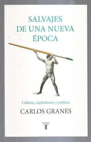 Imagen del vendedor de SALVAJES DE UNA NUEVA EPOCA. CULTURA, CAPITALISMO Y POLITICA a la venta por Desvn del Libro / Desvan del Libro, SL