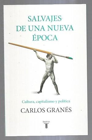 Imagen del vendedor de SALVAJES DE UNA NUEVA EPOCA. CULTURA, CAPITALISMO Y POLITICA a la venta por Desvn del Libro / Desvan del Libro, SL