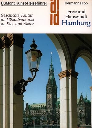 Freie und Hansestadt Hamburg. Geschichte, Kultur und Stadtbaukunst an Elbe und Alster. (2. Aufl.).