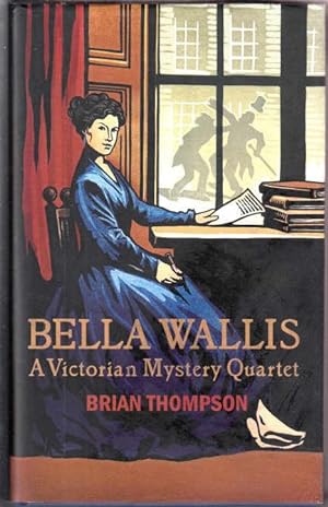 Bella Wallis: A Victorian Mystery Quartet (Bella Wallis Victorian Mysteries)