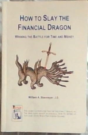 Imagen del vendedor de How to Slay the Financial Dragon : winning the battle for time and money a la venta por Chapter 1