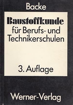 Seller image for Baustoffkunde fr Berufs- und Technikerschulen und zum Selbstunterricht. for sale by Versandantiquariat Nussbaum