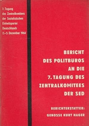 Image du vendeur pour Bericht des Politbros an die 7. Tagung des Zentralkomitees der Sozialistischen Einheitspartei Deutschlands, 2. - 5. Dezember 1964. mis en vente par Versandantiquariat Nussbaum