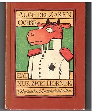 Bild des Verk�ufers f�r Auch des Zaren Ochse hat nur zwei H�rner zum Verkauf von B�cherpanorama am Johannisbad