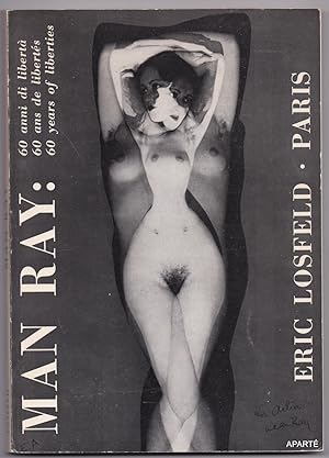 Imagen del vendedor de MAN RAY : 60 anni di liberta - 60 ans de liberts - 60 years of liberties. Notice biographique, bibliiographique et une anthologie de textes tablis par Arturo SCHWARZ. a la venta por Apart