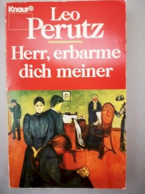 Bild des Verkufers fr Herr, erbarme dich meiner : Roman. Leo Perutz. Mit einem Nachw. von Hans-Harald Mller / Knaur ; 3214 zum Verkauf von Antiquariat-Fischer - Preise inkl. MWST