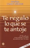 Seller image for Te Regalo lo que se te Antoje for sale by AG Library