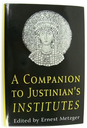 A Companion to Justinian's Institutes