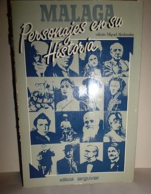 Málaga, personajes en su historia. Edición y prólogo de.