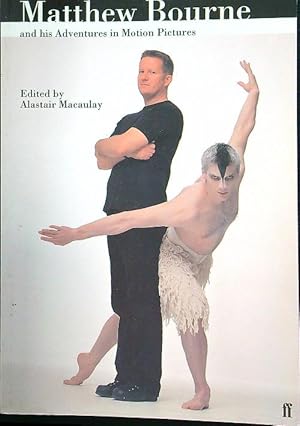 Seller image for Matthew Bourne and His Adventures in Motion Pictures for sale by Librodifaccia