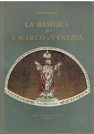 La Basilica di San Marco in Venezia