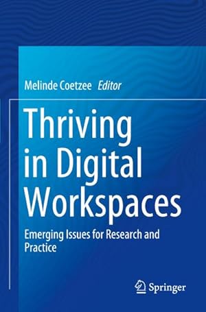 Bild des Verk�ufers f�r Thriving in Digital Workspaces : Emerging Issues for Research and Practice zum Verkauf von AHA-BUCH GmbH