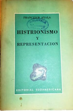 Histrionismo y representación. Ejemplos y pretextos.