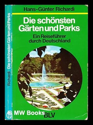 Immagine del venditore per Die schnsten Grten und Parks ein Reisefhrer durch Deutschland venduto da MW Books