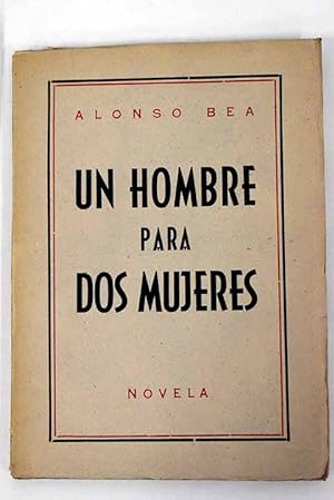 Bild des Verkufers fr Un hombre para dos mujeres zum Verkauf von Alcan Libros