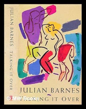 Imagen del vendedor de Talking It over : Julian Barnes a la venta por MW Books