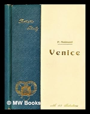Immagine del venditore per Venice / Pompeo Molmenti ; translated by Alethea Wiel venduto da MW Books
