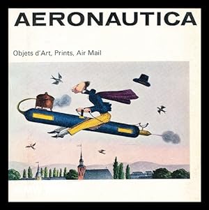 Image du vendeur pour Aeronautica : objets d'art, prints, air mail mis en vente par MW Books