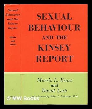 Seller image for Sexual behaviour and the Kinsey report / Morris L. Ernst, and David Loth for sale by MW Books