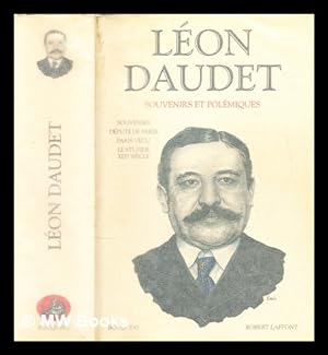 Seller image for Souvenirs et polmiques / Lon Daudet ; dition tablie par Bernard Oudin for sale by MW Books
