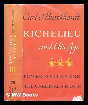 Seller image for Richelieu and his age: Volume 3: Power Politics And The Cardinal's Death for sale by MW Books