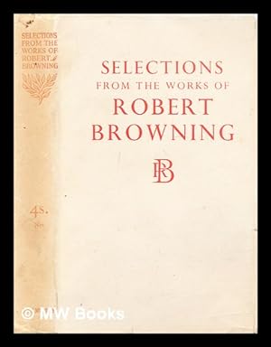 Seller image for Selections from the poetical works of Robert Browning for sale by MW Books