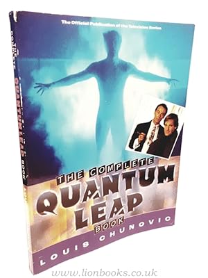 Bild des Verkufers fr The Complete Quantum Leap Book The Official Publiction of the Television Series zum Verkauf von Lion Books PBFA