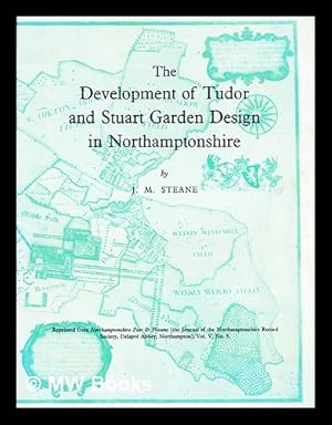 Image du vendeur pour The development of Tudor and Stuart garden design in Northamptonshire mis en vente par MW Books