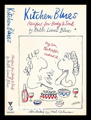 Image du vendeur pour Kitchen blues : recipes for body and soul mis en vente par MW Books